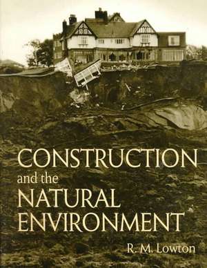 Construction and the Natural Enviornment de R. M. Lawton