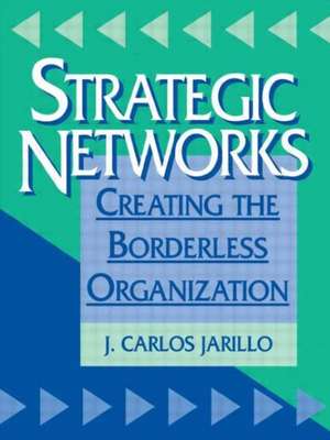 Strategic Networks de J Carlos Jarillo