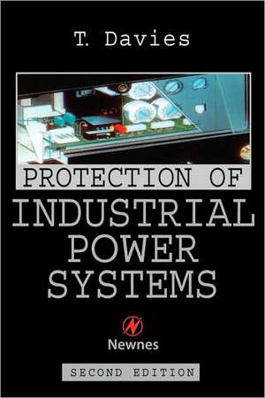 Protection of Industrial Power Systems de T. DAVIES