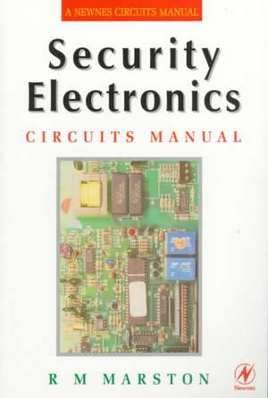 Security Electronics Circuits Manual de R M MARSTON