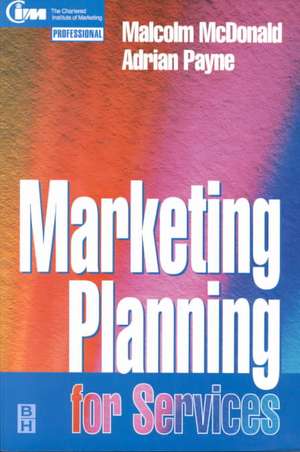 Marketing Planning for Services de Adrian Payne