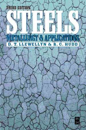 Steels: Metallurgy and Applications de David Llewellyn