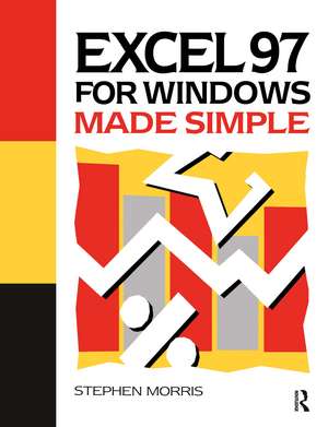 Excel 97 for Windows Made Simple de Stephen Morris