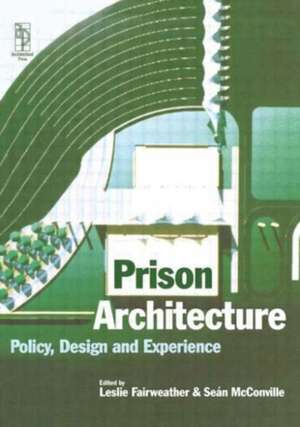 Prison Architecture de Leslie Fairweather