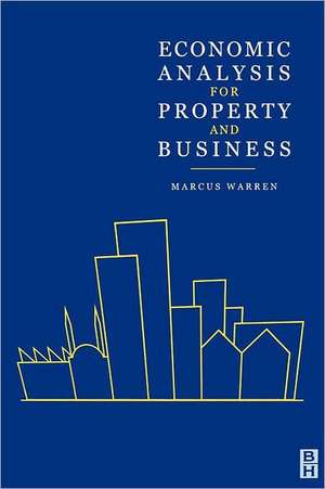 Economic Analysis for Property and Business de Marcus Warren