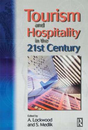 Tourism and Hospitality in the 21st Century de S. Medlik