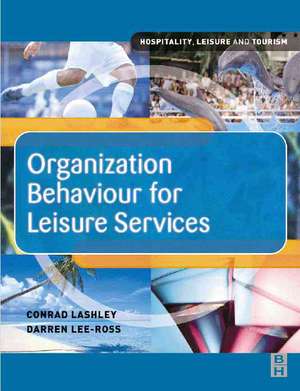 Organization Behaviour for Leisure Services de Darren Lee-Ross