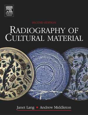 Radiography of Cultural Material de Julia Tum