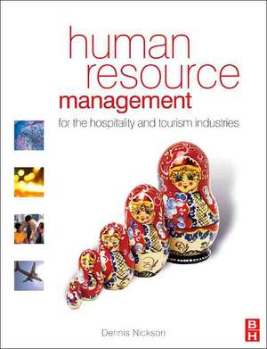 Human Resource Management for the Hospitality and Tourism Industries de Dennis Nickson