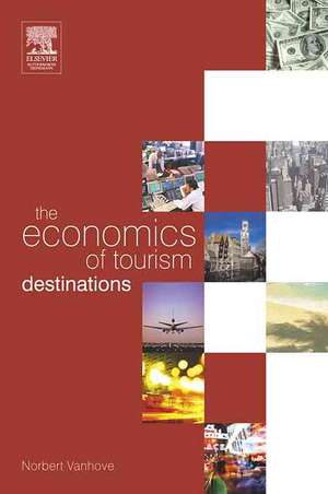 The Economics of Tourism Destinations de Norbert Vanhove