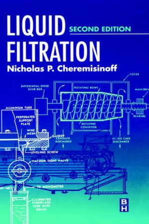 Liquid Filtration de Nicholas P Cheremisinoff