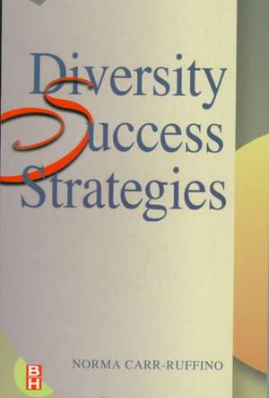 Diversity Success Strategies de Norma Carr-Ruffino