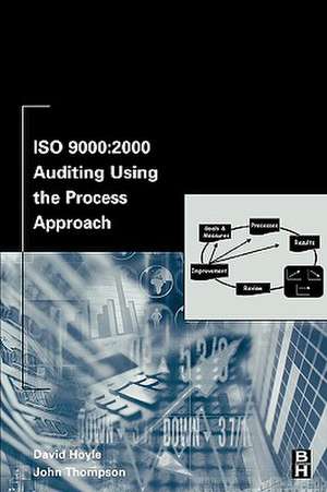 ISO 9000: 2000 Auditing Using the Process Approach de David Hoyle