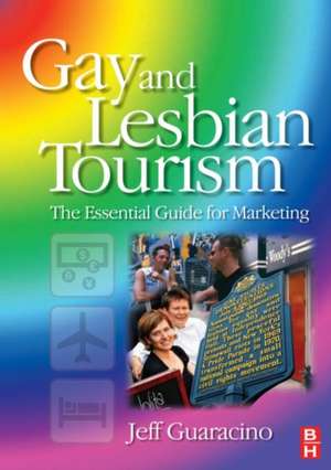 Gay and Lesbian Tourism de Jeff Guaracino