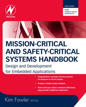 Mission-Critical and Safety-Critical Systems Handbook: Design and Development for Embedded Applications de Kim Fowler