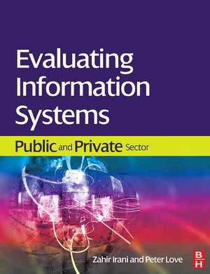 Evaluating Information Systems de Zahir Irani