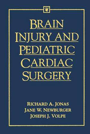 Brain Injury and Pediatric Cardiac Surgery de Richard Jonas