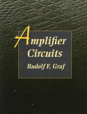 Amplifier Circuits de Rudolf F. Graf