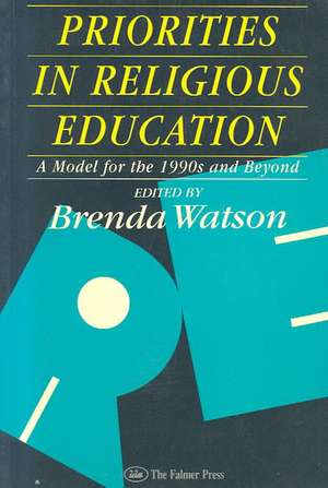 Priorities In Religious Education de Brenda Watson