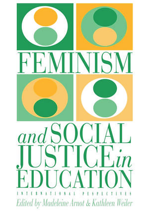 Feminism And Social Justice In Education: International Perspectives de Kathleen Weiler