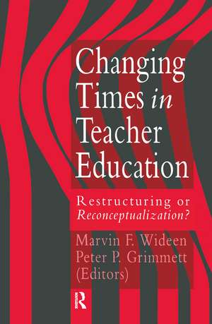 Changing Times In Teacher Education: Restructuring Or Reconceptualising? de Marvin F. Wideen