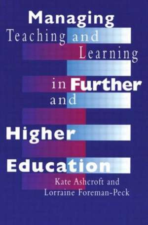 Managing Teaching and Learning in Further and Higher Education de Kate Ashcroft