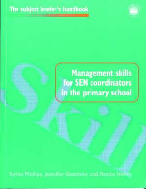 Management Skills for SEN Coordinators in the Primary School de Jennifer Goodwin