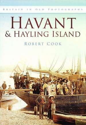 Havant and Hayling Island de Robert Cook