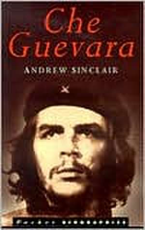 Che Guevara de Andrew Sinclair