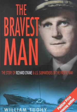 The Bravest Man de William Tuohy