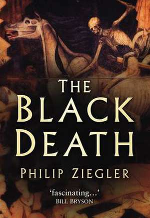 The Black Death de Philip Ziegler