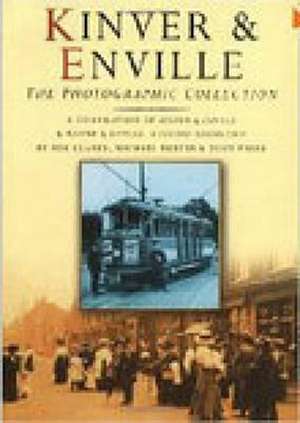 Kinver and Enville: The Photographic Collection de Bob Clarke