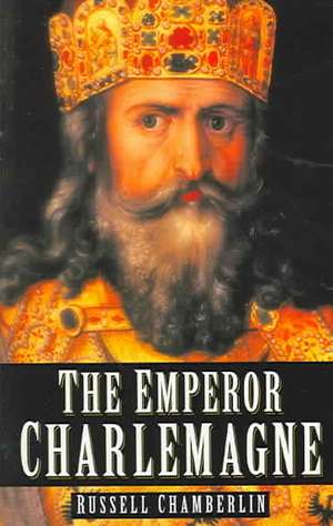 The Emperor Charlemagne de Russell Chamberlin