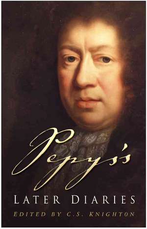 Pepys, S: Pepys's Later Diaries de Samuel Pepys