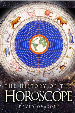 The History of the Horoscope de David Ovason