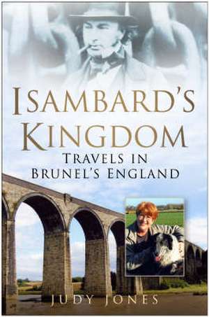 Isambard's Kingdom de Judy Jones