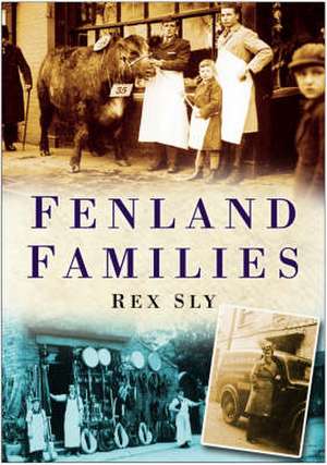 Fenland Families de Rex Sly