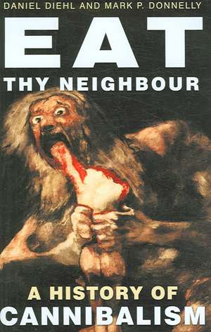 Donnelly, M: Eat Thy Neighbour de Daniel Diehl