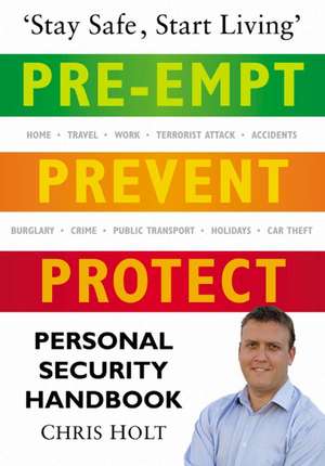 Pre-empt, Prevent, Protect de Chris Holt