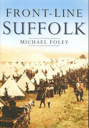 Front-line Suffolk de Michael Foley