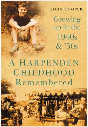 A Harpenden Childhood Remembered de John Cooper