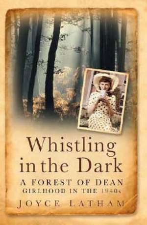 Latham, J: Whistling in the Dark de Joyce Latham