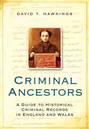 Criminal Ancestors de David T Hawkings