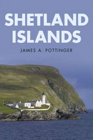 Shetland Islands de James A Pottinger