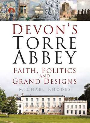 Devon's Torre Abbey de Dr Michael Rhodes