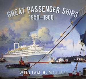 Great Passenger Ships 1950-1960 de William H. Miller