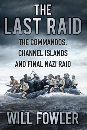 The Last Raid de Will Fowler