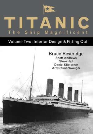 Titanic the Ship Magnificent Vol 2 de Bruce Beveridge