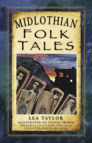 Midlothian Folk Tales de Lea Taylor