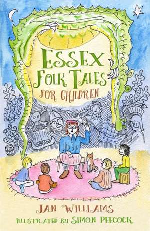 Essex Folk Tales for Children de Jan Williams